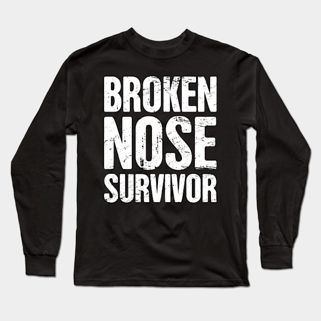 Funny Broken Nose Get Well Soon Gift Long Sleeve T-Shirt by MeatMan